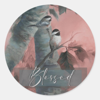 Blessed Chickadees (special edition) Classic Round Sticker