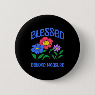 Blessed - Christian Bible Verse Faith Long Sleeve 2 Inch Round Button