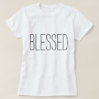 Blessed - Christian T-Shirt