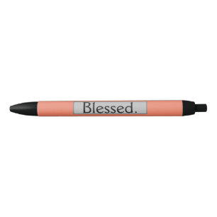 Blessed. Custom pens