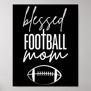Blessed Footbyll Mom For Christian Mothers On Game Poster