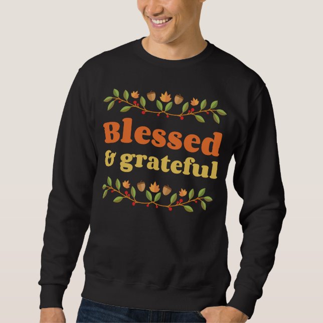 Blessed & Grateful Sweatshirt (Front)
