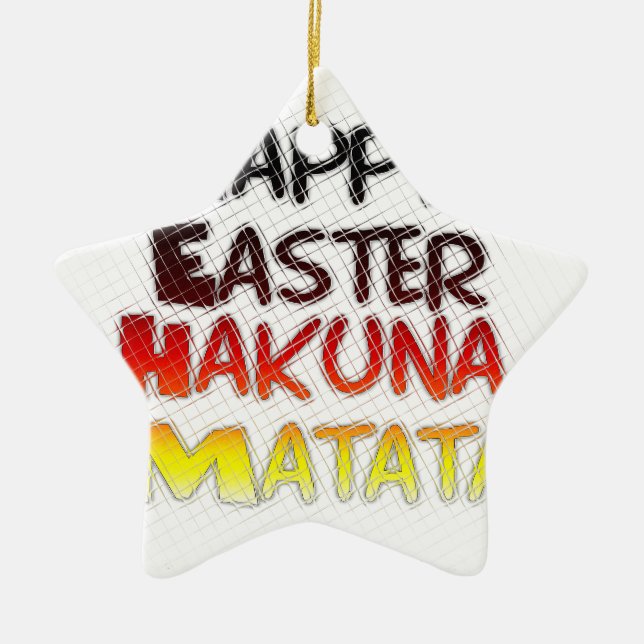 Blessed Happy Easter Hakuna Matata Holiday Season Ceramic Ornament (Front)