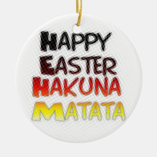 Blessed Happy Easter Hakuna Matata Holiday Season Ceramic Ornament