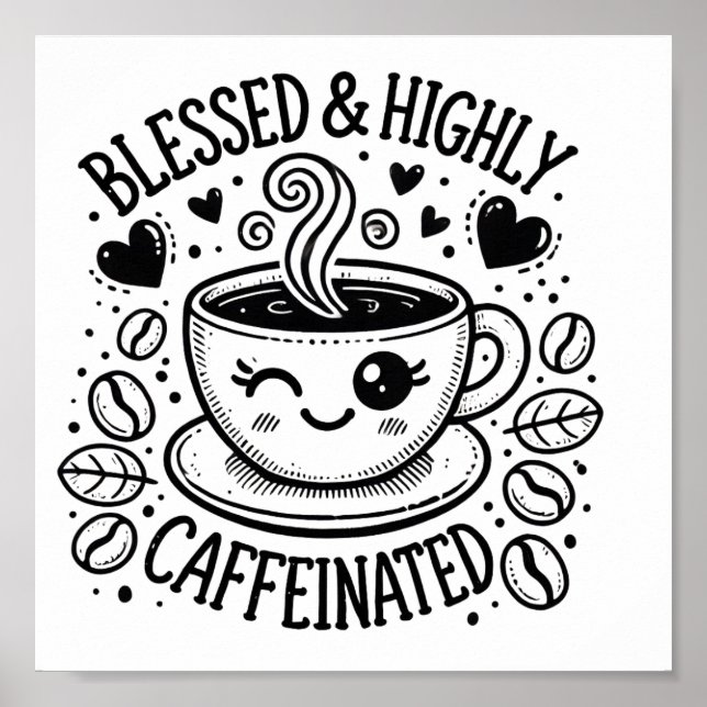 Blessed & Highly, Caffeinated Digital Download  Poster (Front)