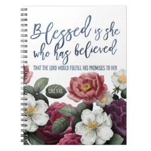 Blessed is She Who Has Believed Bible Quote Notebook