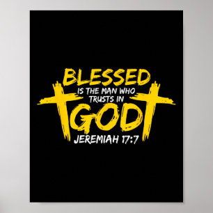 Blessed Is The Man Who Trusts In God - Christian F Poster