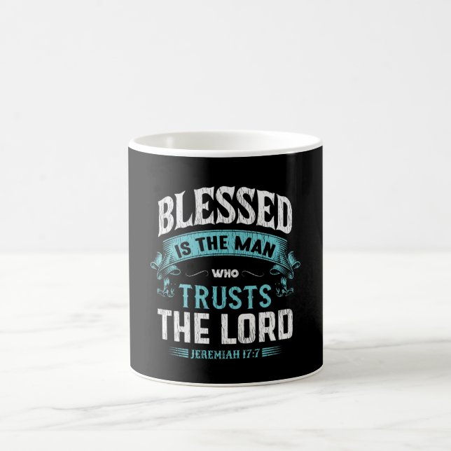 Blessed Is The Man Who Trusts The Lord Christian Coffee Mug (Center)