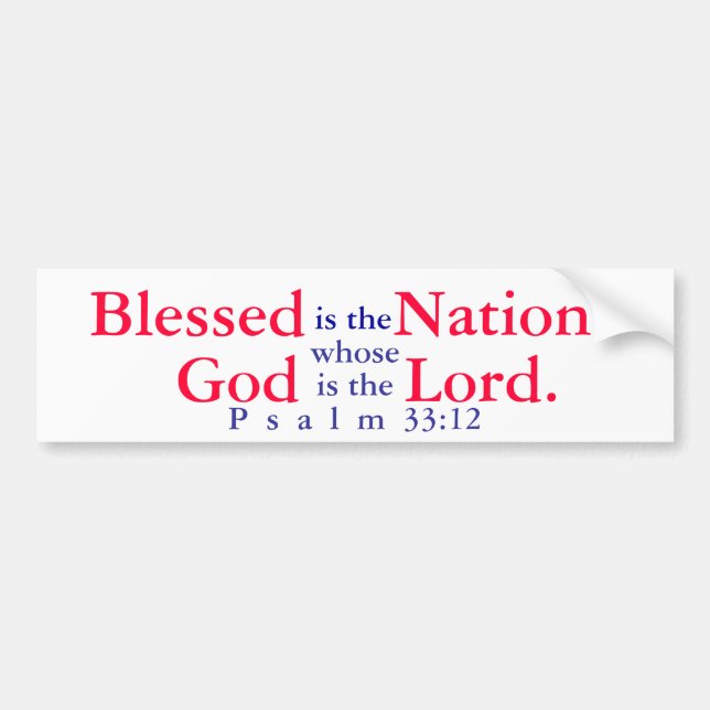 Blessed is the nation whose God is the Lord T-shir Bumper Sticker (Front)