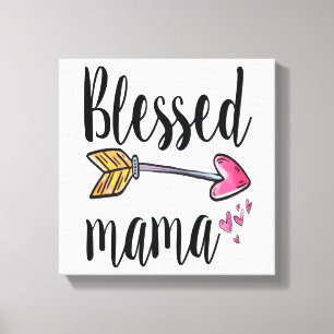 Blessed Mama Gift for Mom Canvas Print