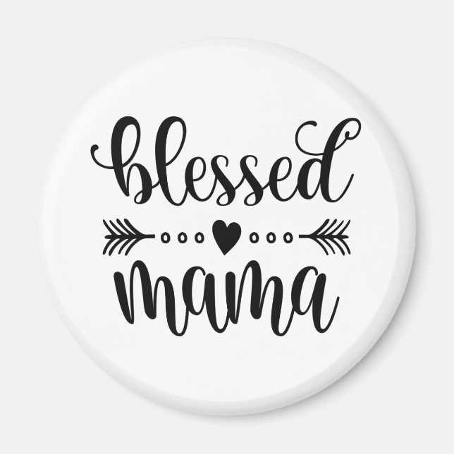 Blessed Mama Mother's Day Quote | Magnet (Front)