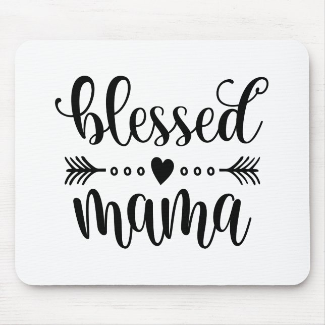 Blessed Mama Mother's Day Quote | Mousepad (Front)