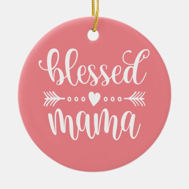 Blessed Mama Mother's Day Quote | Ornament (Front)
