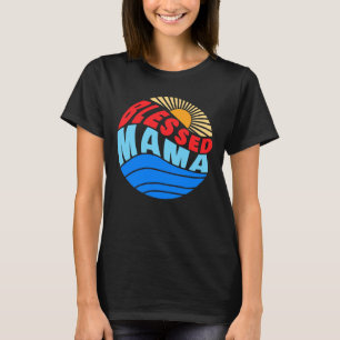Blessed Mama  T-Shirt