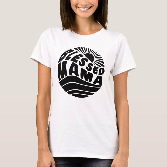 Blessed Mama T-Shirt (Front)