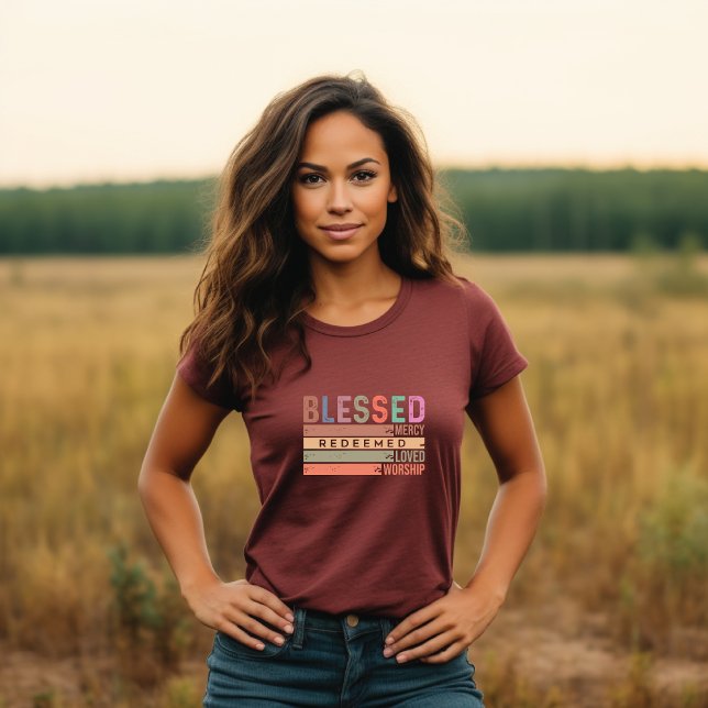 Blessed, Mercy, Redeemed, Loved & Worship T-Shirt (Creator Uploaded)