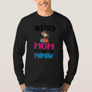 Blessed Mom and Mamaw Floral Mamaw Mothers Day Wom T-Shirt