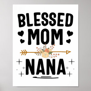 Blessed Mom And Nana Mothers Day Gifts Poster