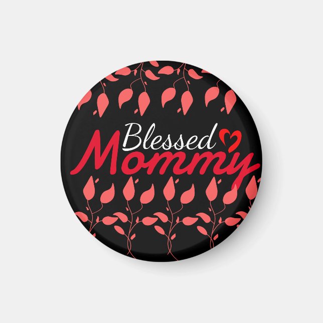 Blessed mom mama mother mommy, personalize   magnet (Front)