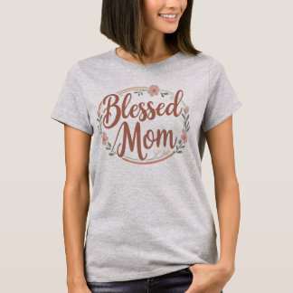 Blessed mom T-Shirt