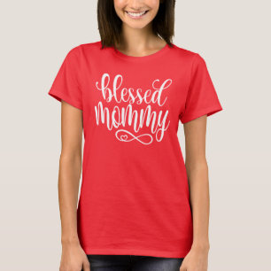 Blessed Mommy Mother's Day Quote   T-Shirt