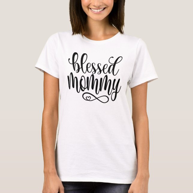 Blessed Mommy Mother's Day Quote | T-Shirt (Front)