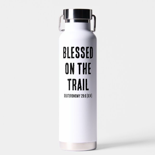 Blessed On The Trail Deut. 28:6 Scripture Hiking Water Bottle (Front)