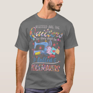 Blessed Quilters Piecemakers Quilting Sewing Croch T-Shirt