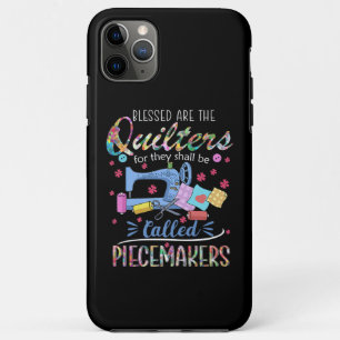 Blessed Quilters Piecemakers Quilting Sewing Ideas iPhone 11 Pro Max Case