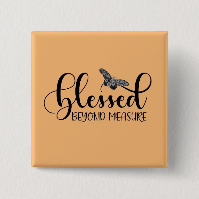 Blessed Quote with Sunflower Butterfly 2 Inch Square Button (Front)