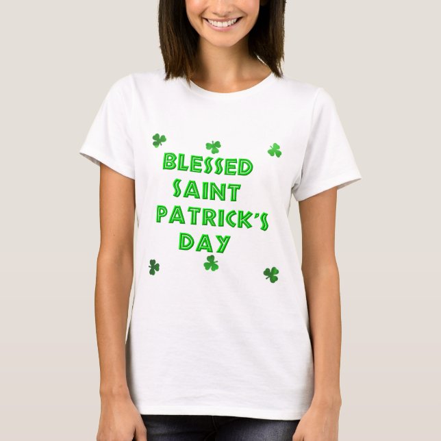 Blessed Saint Patrick's Day (2) T-Shirt (Front)