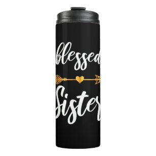 Blessed Sister Shirt Girls Women Family Thanksgivi Thermal Tumbler