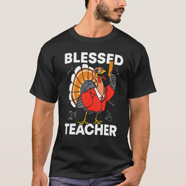 Blessed Teacher Turkey Autumn Fall Y'all Thanksgiv T-Shirt (Front)