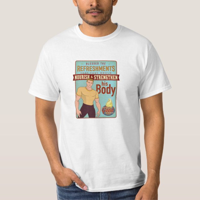 Blessed the Refreshments. shirt. T-Shirt (Front)
