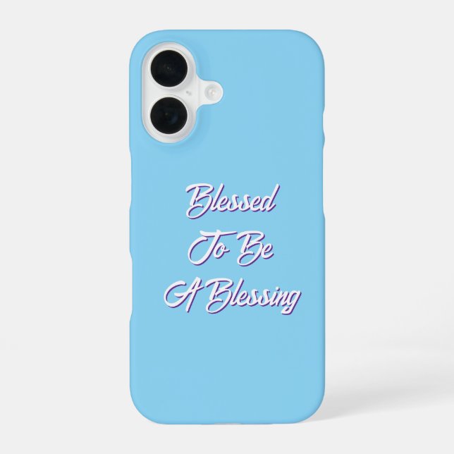 Blessed To Be A Blessing Blue iPhone 16 Case (Back)