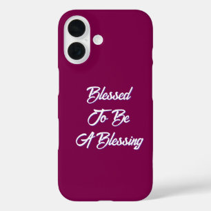 Blessed To Be A Blessing Wine  iPhone 16 Case