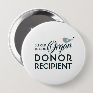 Blessed To Be An Organ Donor Recipient White Round 4 Inch Round Button
