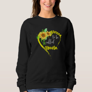 Blessed To Be Called Abuela Sunflower Abuela Mothe Sweatshirt