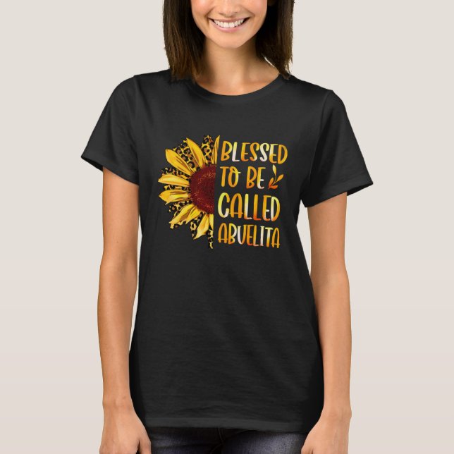 Blessed To Be Called Abuelita Cute Sunflower Mothe T-Shirt (Front)