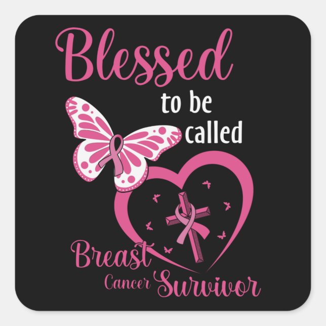 Blessed To Be Called Breast Cancer Survivor Faith Square Sticker (Front)