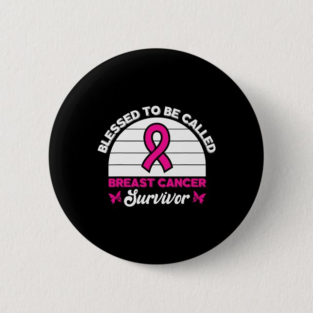 Blessed To Be Called Breast Cancer Survivor Pink B 2 Inch Round Button (Front)