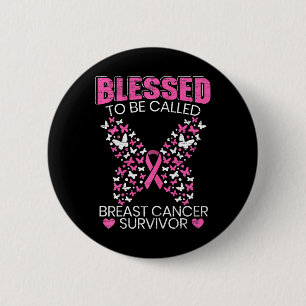 Blessed To Be Called Breast Cancer Survivor Pink B 2 Inch Round Button