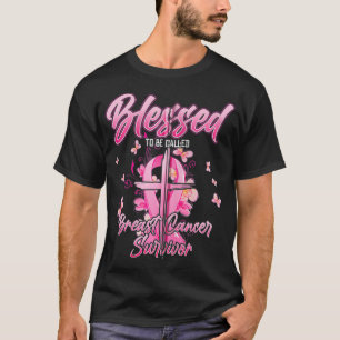 Blessed To Be Called Breast Cancer Survivor  Pink  T-Shirt