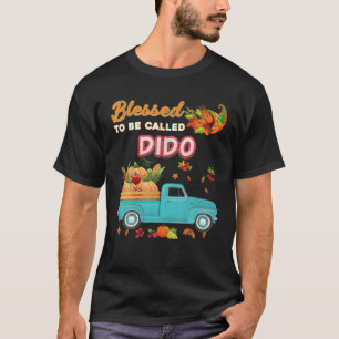 Blessed To Be Called Dido Pumpkin Truck Thanksgivi T-Shirt