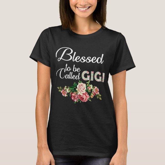 BLESSED TO BE CALLED GIGI T-Shirt (Front)