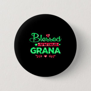 Blessed To Be Called Grana Funny Grandma Christmas 2 Inch Round Button