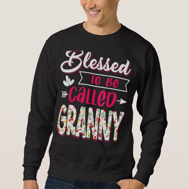 Blessed To Be Called Granny Mother's Day  Costume  Sweatshirt (Front)