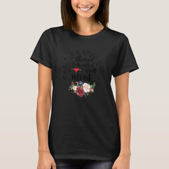 Blessed To Be Called Great Mom  Heart Floral Happi T-Shirt (Front)