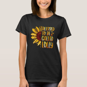 Blessed To Be Called Lolly Cute Sunflower Mothers T-Shirt