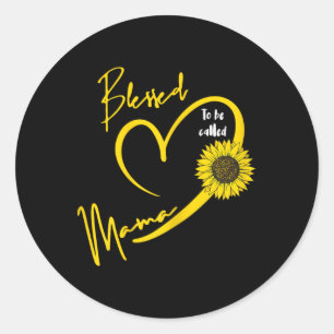 Blessed To Be Called Mama Mothers Day Cute Sunflow Classic Round Sticker